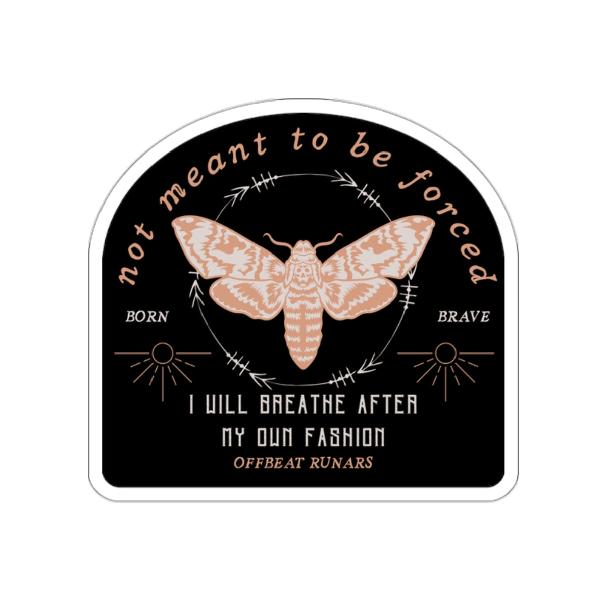 Not meant to be forced Die-Cut Stickers