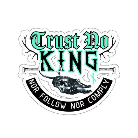 Trust No King Original No Idols No Leaders Kiss-Cut Stickers ᚾ THE OFFBEAT RUNARS CO.