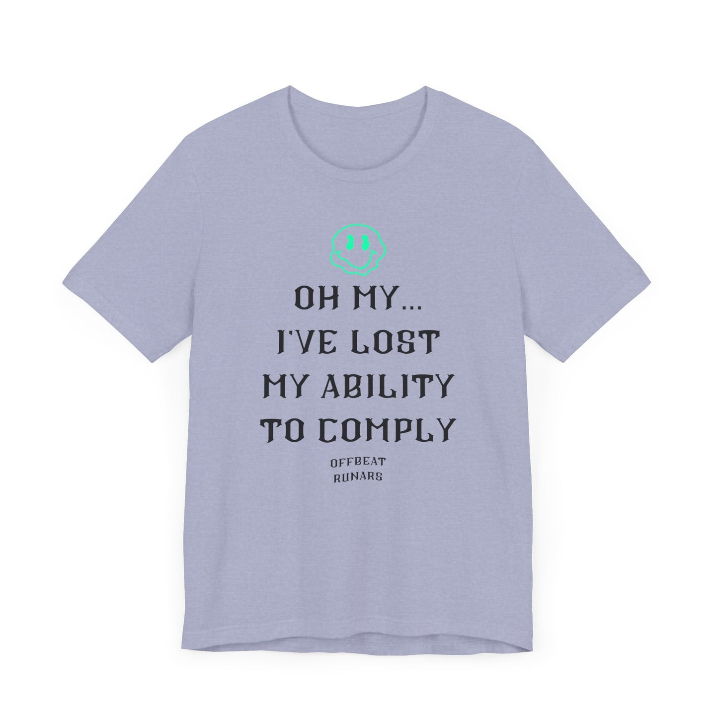 I've lost my ability to comply ᚾ THE OFFBEAT RUNARS CO. Unisex Jersey Short Sleeve Tee