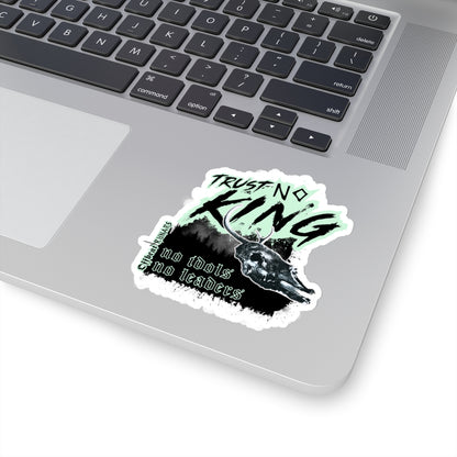 Trust No King Kiss-Cut Stickers ᚾ THE OFFBEAT RUNARS CO.