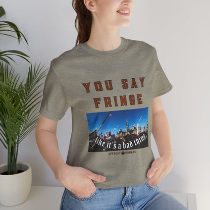 You say fringe ᚾ THE OFFBEAT RUNARS CO. Unisex Jersey Short Sleeve Tee