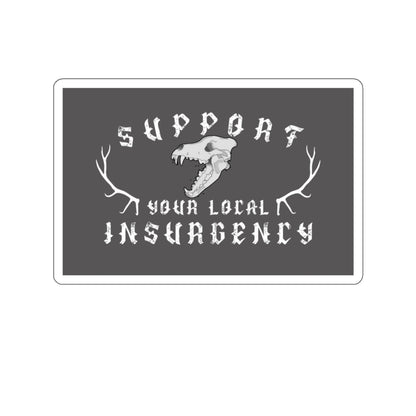 Support your local insurgency Kiss-Cut Stickers ᚾ THE OFFBEAT RUNARS CO.