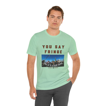 You say fringe ᚾ THE OFFBEAT RUNARS CO. Unisex Jersey Short Sleeve Tee