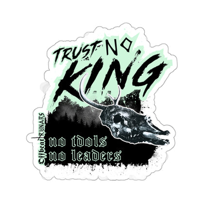 Trust No King Kiss-Cut Stickers ᚾ THE OFFBEAT RUNARS CO.