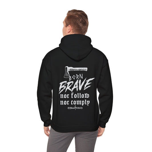 Born Brave Ni suivre ni se conformer Sweat à capuche unisexe Heavy Blend™