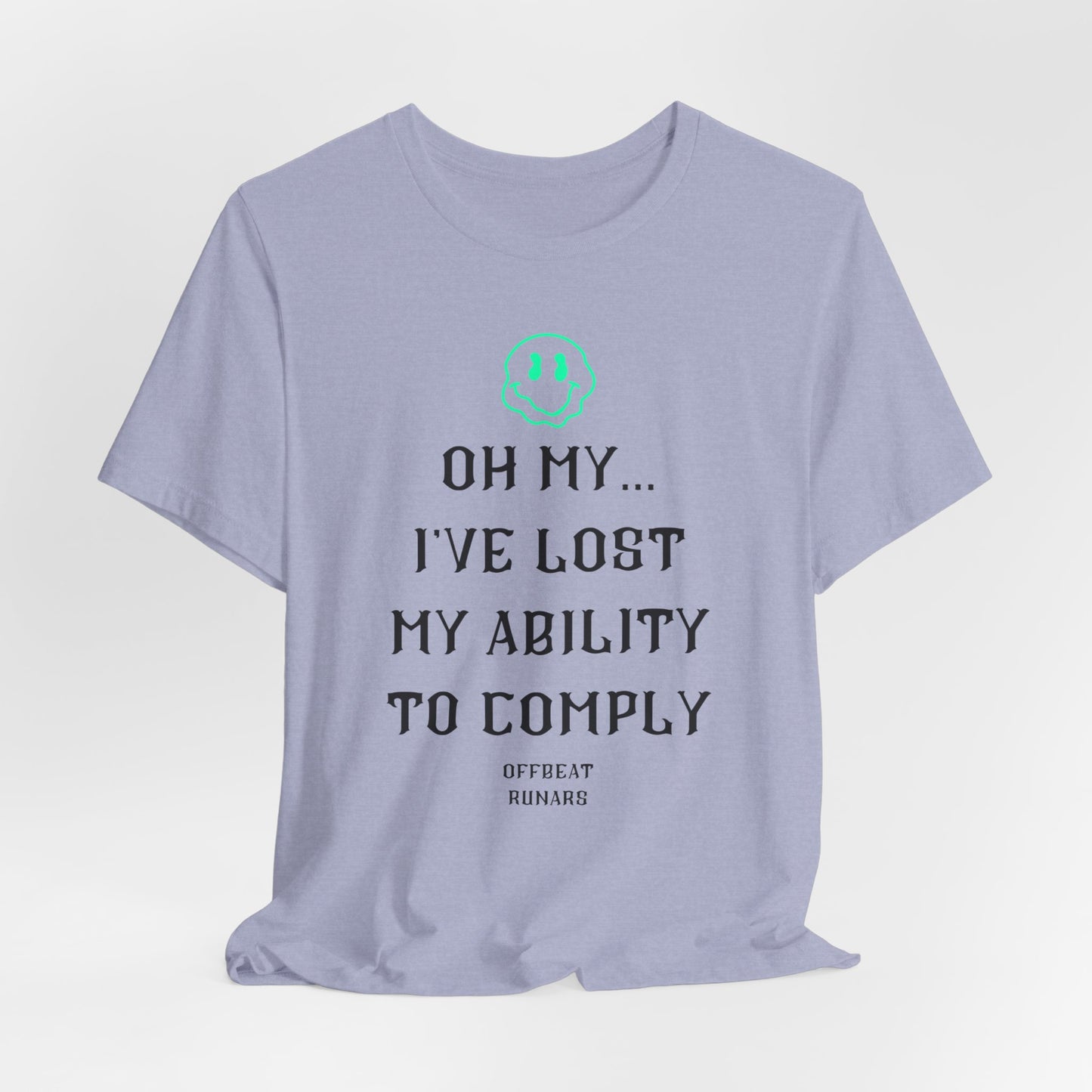 I've lost my ability to comply ᚾ THE OFFBEAT RUNARS CO. Unisex Jersey Short Sleeve Tee