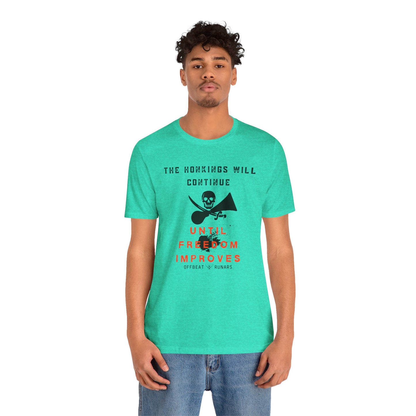 Los bocinazos continuarán hasta que la libertad mejore ᚾ THE OFFBEAT RUNARS CO. Camiseta de manga corta unisex Jersey