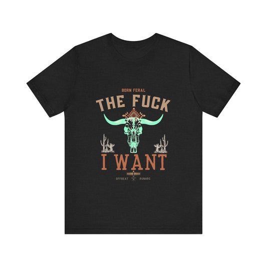 The f*ck I want ᚾ THE OFFBEAT RUNARS CO. Unisex Jersey Short Sleeve Tee