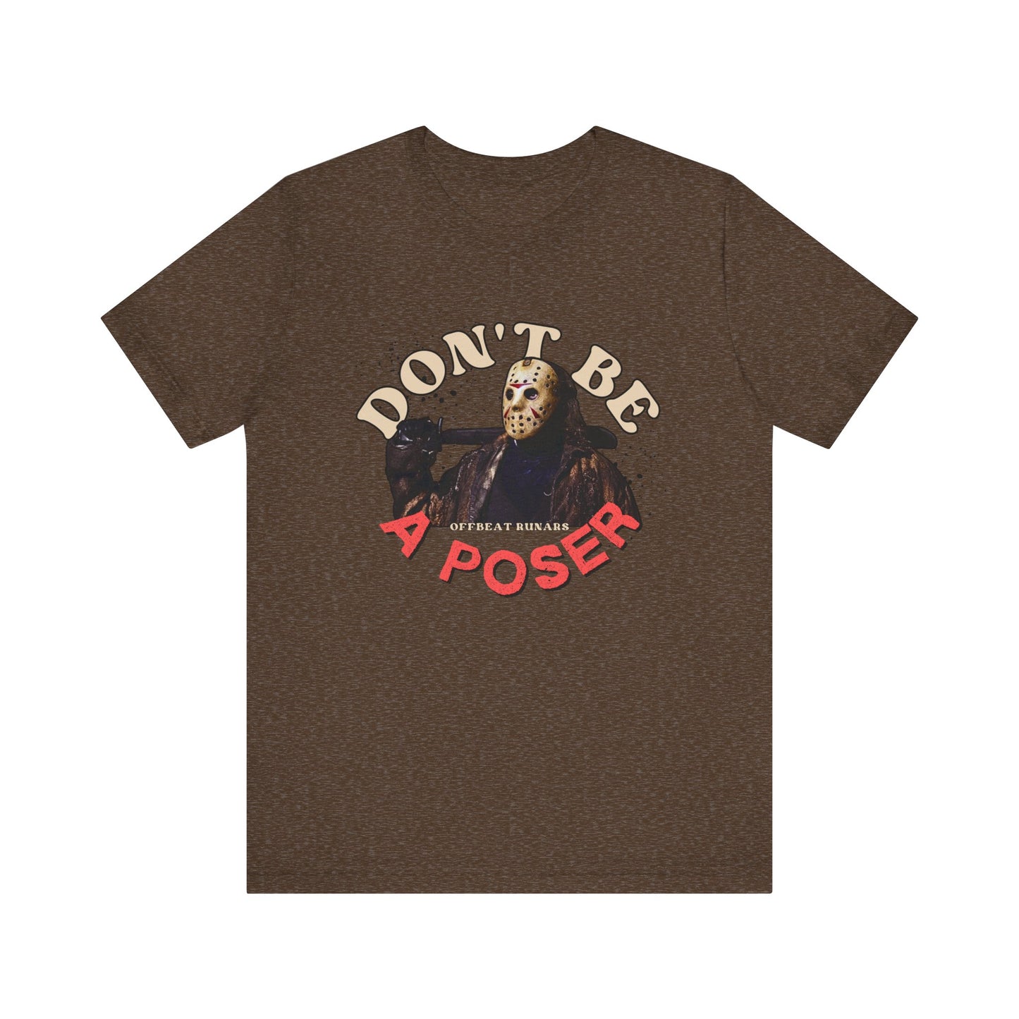 Don't be a poser ᚾ THE OFFBEAT RUNARS CO. Unisex Jersey Short Sleeve Tee