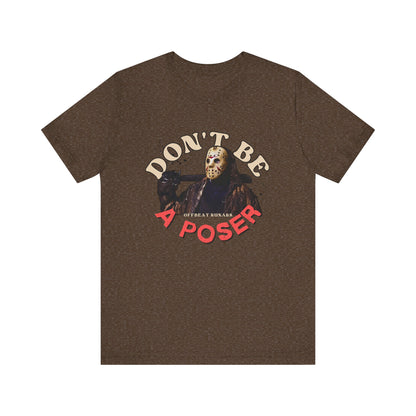 Don't be a poser ᚾ THE OFFBEAT RUNARS CO. Unisex Jersey Short Sleeve Tee