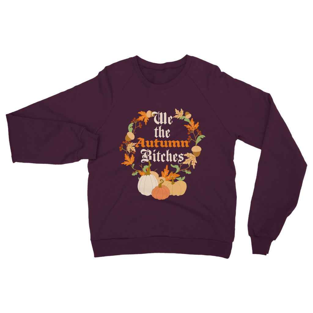 We the autumn bitches Sweatshirt