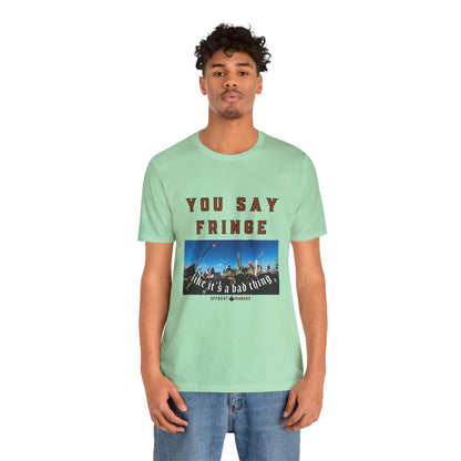 You say fringe ᚾ THE OFFBEAT RUNARS CO. Unisex Jersey Short Sleeve Tee