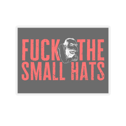 F*CK THE SMALL HATS Kiss-Cut Stickers ᚾ THE OFFBEAT RUNARS CO.