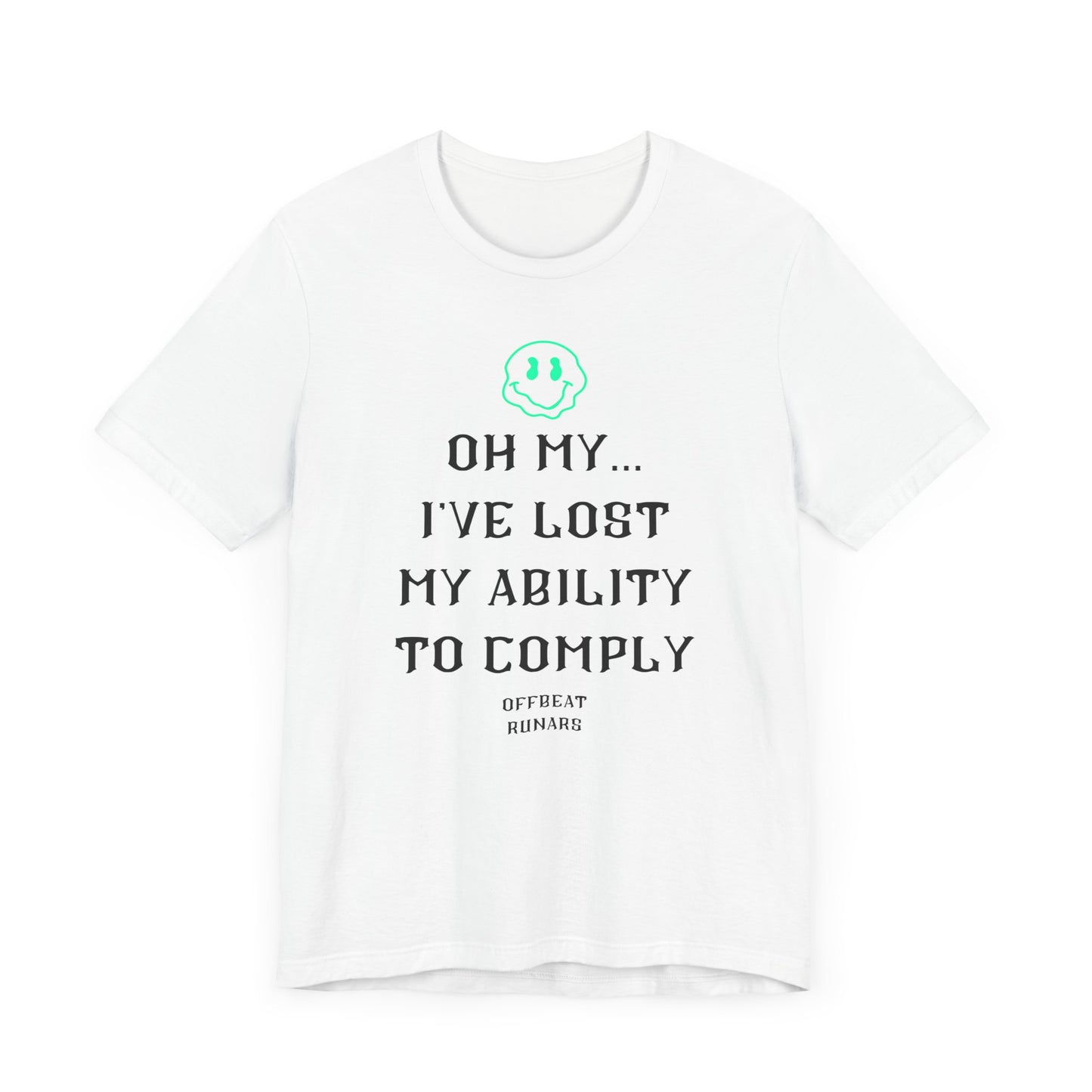 I've lost my ability to comply ᚾ THE OFFBEAT RUNARS CO. Unisex Jersey Short Sleeve Tee