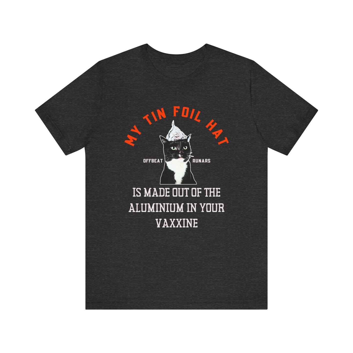 My tin foil hat is made out of your vaxxine ᚾ THE OFFBEAT RUNARS CO. Unisex Jersey Short Sleeve Tee