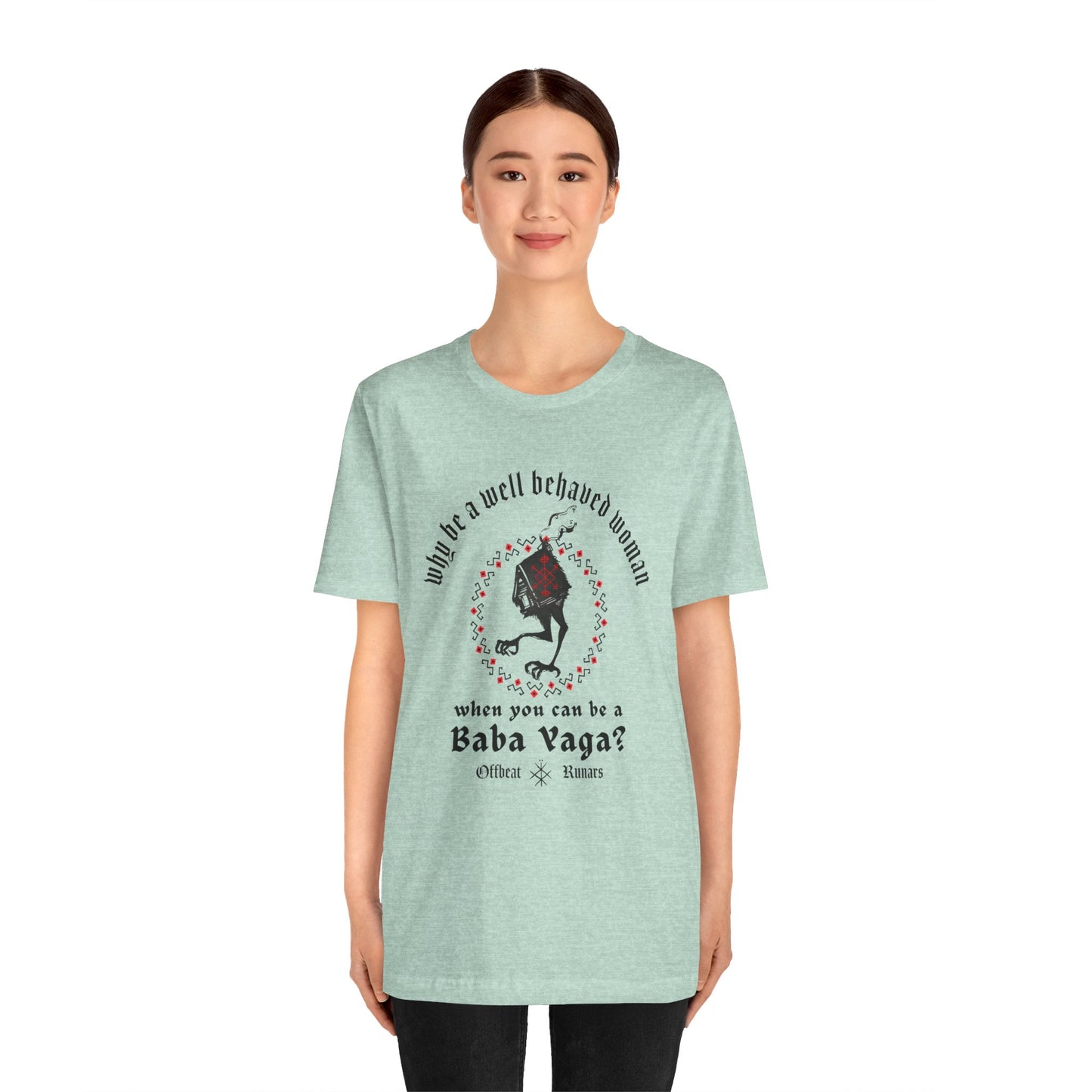 Why be a well-behaved woman when you can be a Baba Yaga ᚾ THE OFFBEAT RUNARS CO. Unisex Jersey Short Sleeve Tee