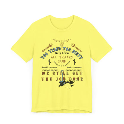 Too tired, too dirty ᚾ THE OFFBEAT RUNARS CO. Unisex Jersey Short Sleeve Tee