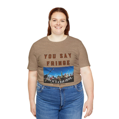 You say fringe ᚾ THE OFFBEAT RUNARS CO. Unisex Jersey Short Sleeve Tee