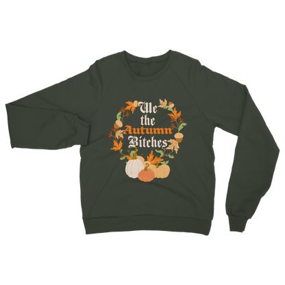 We the autumn bitches Sweatshirt