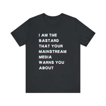 I am the bastard mainstream media warn you about ᚾ THE OFFBEAT RUNARS CO. Unisex Jersey Short Sleeve Tee