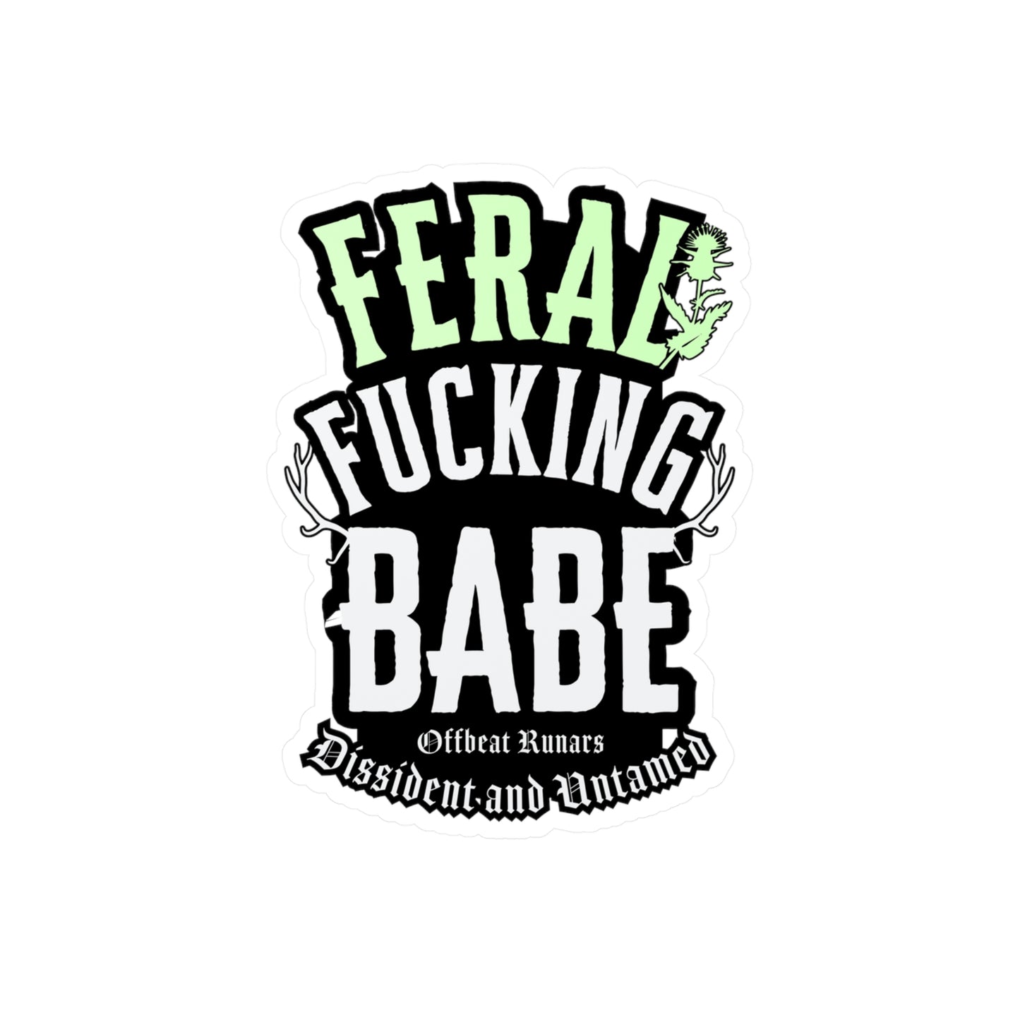 Feral F*cking babe Kiss-Cut Vinyl Decals ᚾ THE OFFBEAT RUNARS CO.