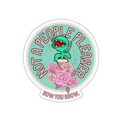 Not a people pleaser Die-Cut Stickers