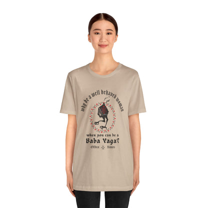 Why be a well-behaved woman when you can be a Baba Yaga ᚾ THE OFFBEAT RUNARS CO. Unisex Jersey Short Sleeve Tee