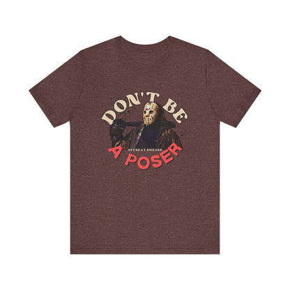 Don't be a poser ᚾ THE OFFBEAT RUNARS CO. Unisex Jersey Short Sleeve Tee