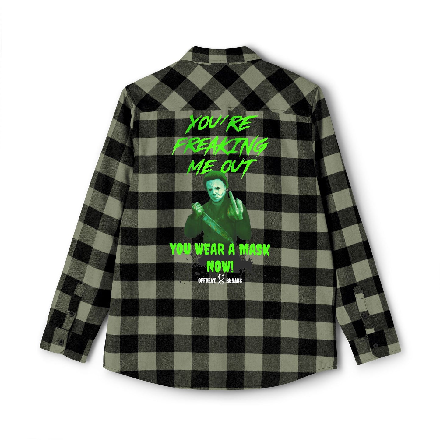 You're freaking me out You wear a mask now! Michael Myers Unisex Flannel Shirt