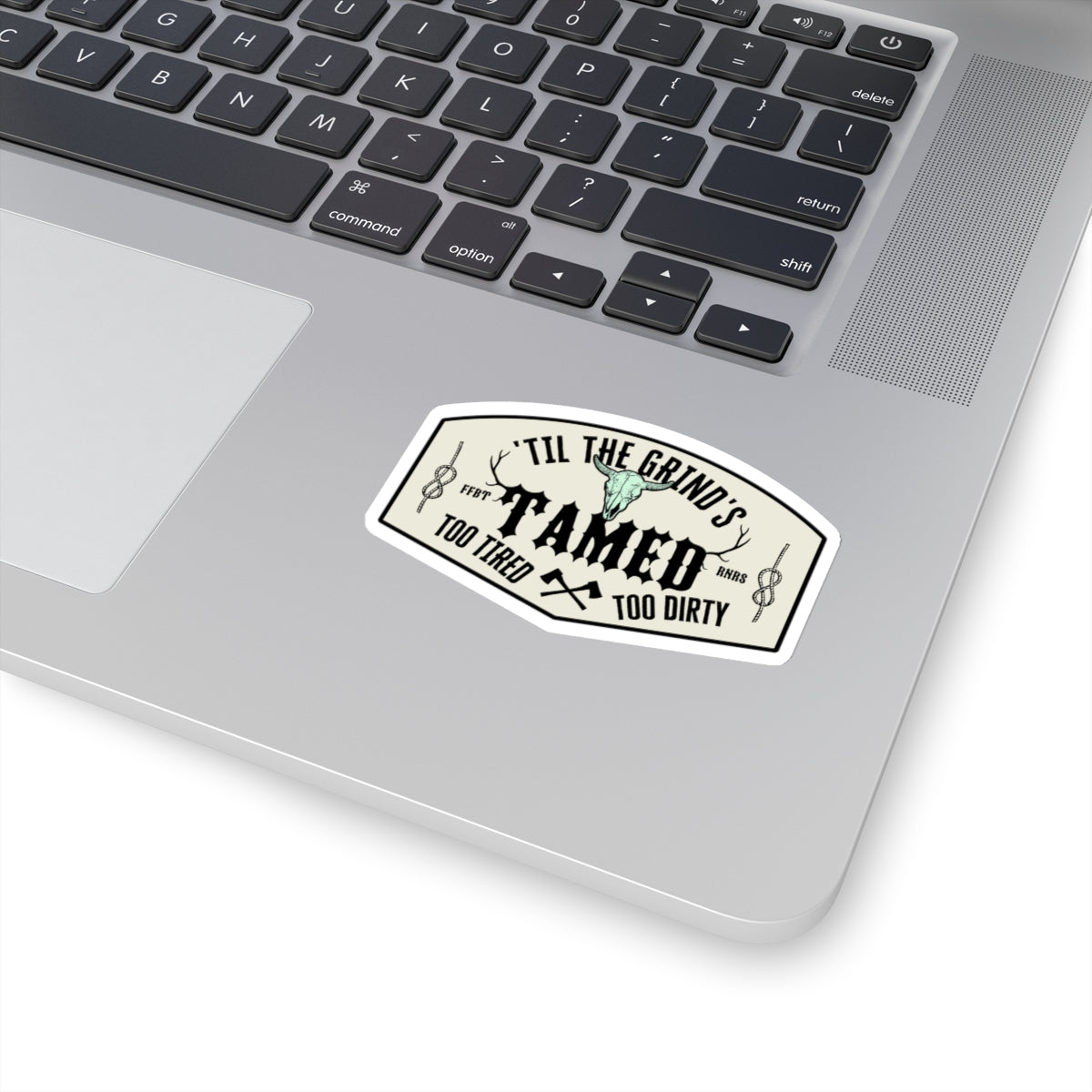 Too tired too dirty, 'til the grind's tamed Kiss-Cut Stickers ᚾ THE OFFBEAT RUNARS CO.