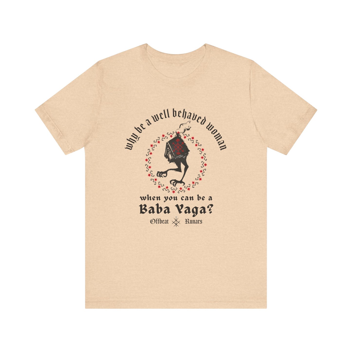 Why be a well-behaved woman when you can be a Baba Yaga ᚾ THE OFFBEAT RUNARS CO. Unisex Jersey Short Sleeve Tee