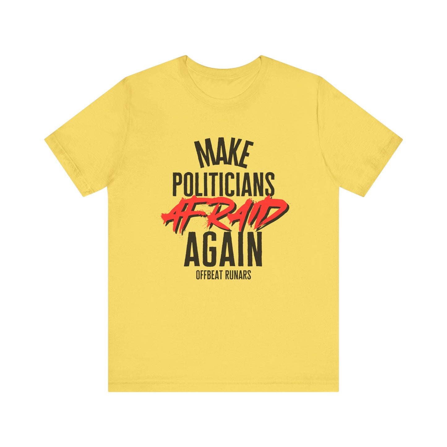 Make politicians afraid again ᚾ THE OFFBEAT RUNARS CO. Unisex Jersey Short Sleeve Tee