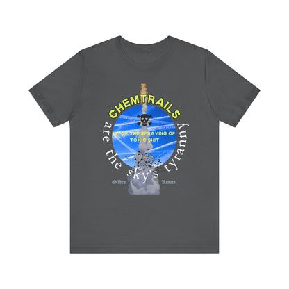 Chemtrails are the sky's tyranny ᚾ THE OFFBEAT RUNARS CO. ᚾ Unisex Jersey Short Sleeve Tee