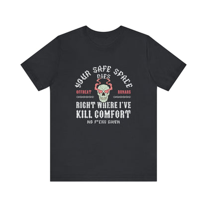 Your safe space dies ᚾ THE OFFBEAT RUNARS CO. Unisex Jersey Short Sleeve Tee