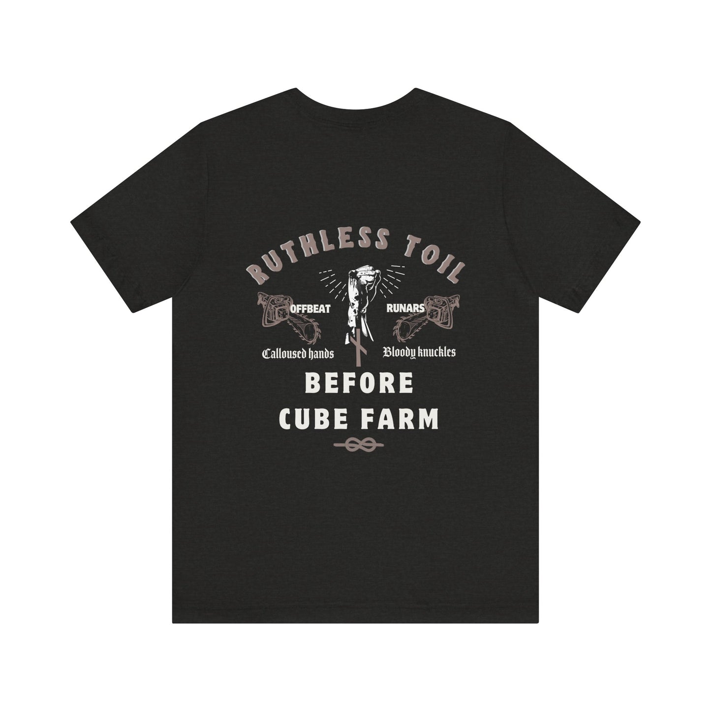 Ruthless toil before cube farm ᚾ THE OFFBEAT RUNARS CO. Unisex Jersey Short Sleeve Tee