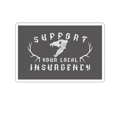 Support your local insurgency Kiss-Cut Stickers ᚾ THE OFFBEAT RUNARS CO.