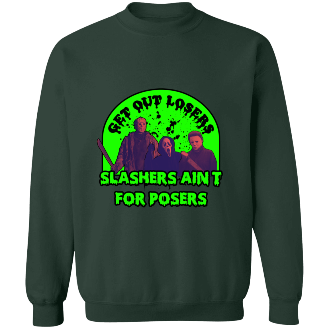 Slashers ain't for posers Crewneck Pullover Sweatshirt