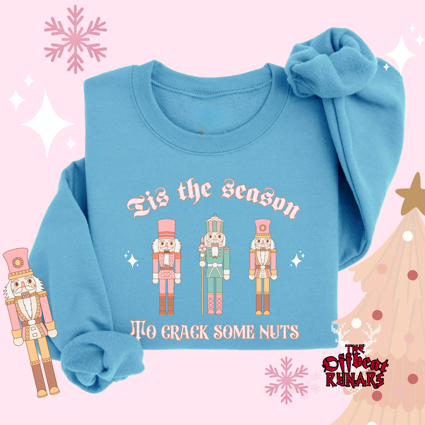 Tis the season to crack some nuts Sweatshirt