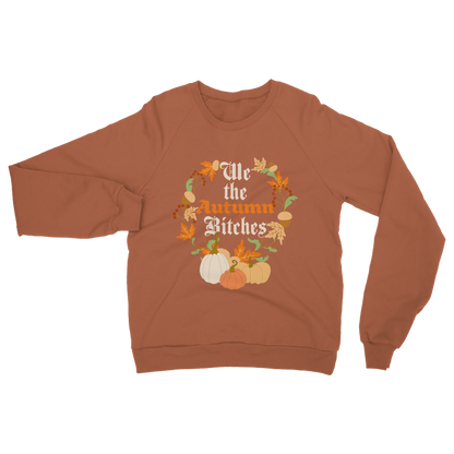 We the autumn bitches Sweatshirt