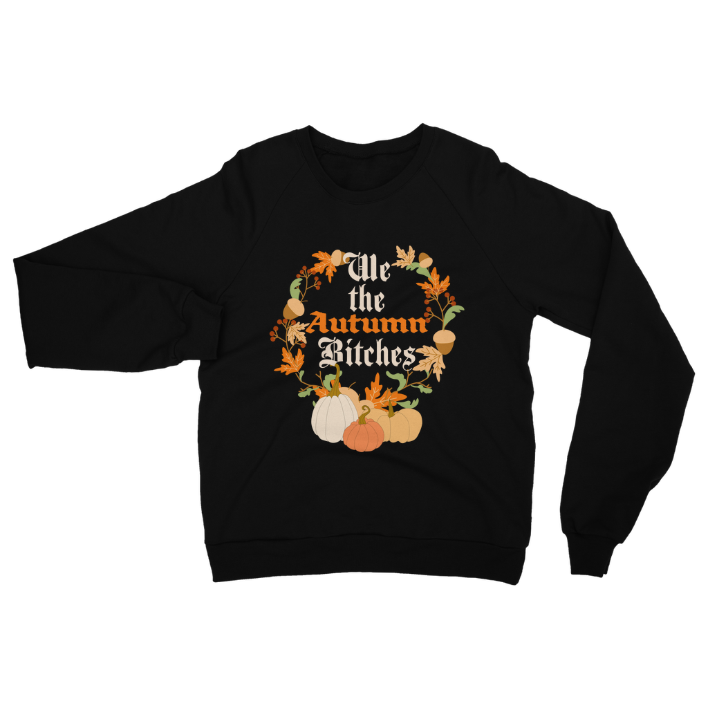 We the autumn bitches Sweatshirt