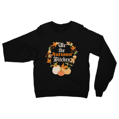 We the autumn bitches Sweatshirt