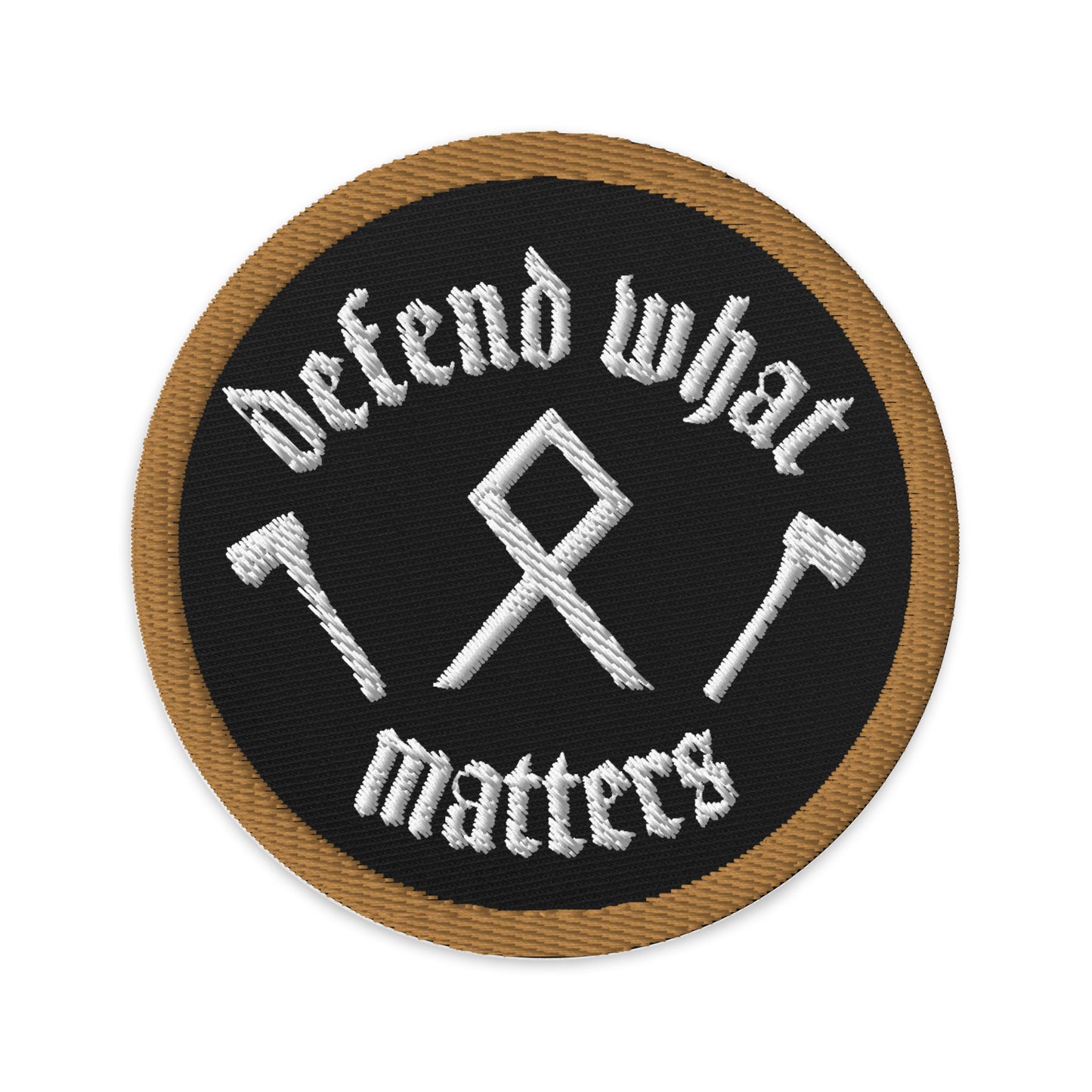 Defend what matters Embroidered patch