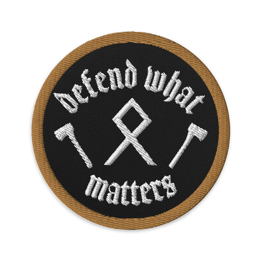 Defend what matters Embroidered patch