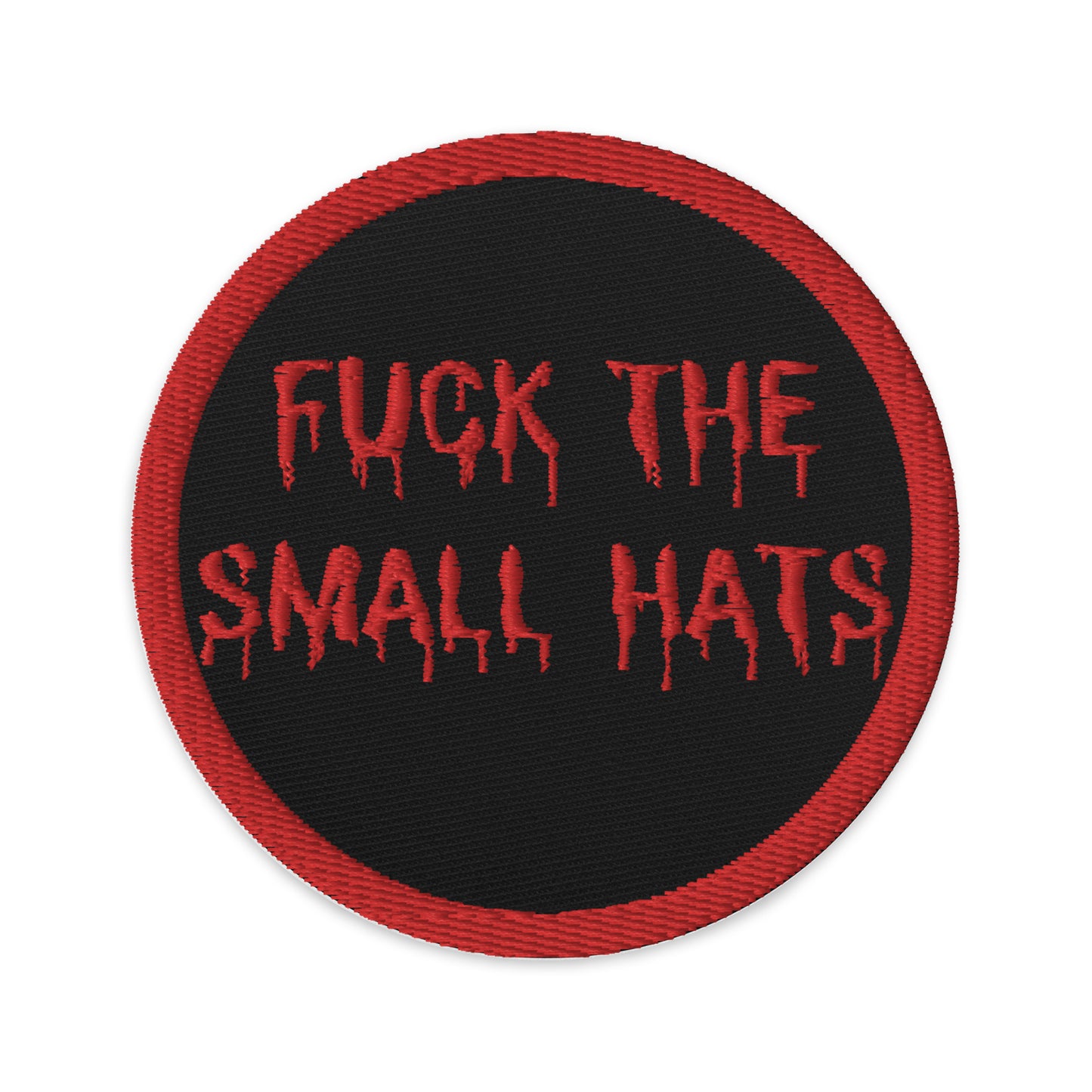 F*ck the small hats Embroidered patch