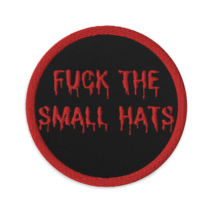 F*ck the small hats Embroidered patch