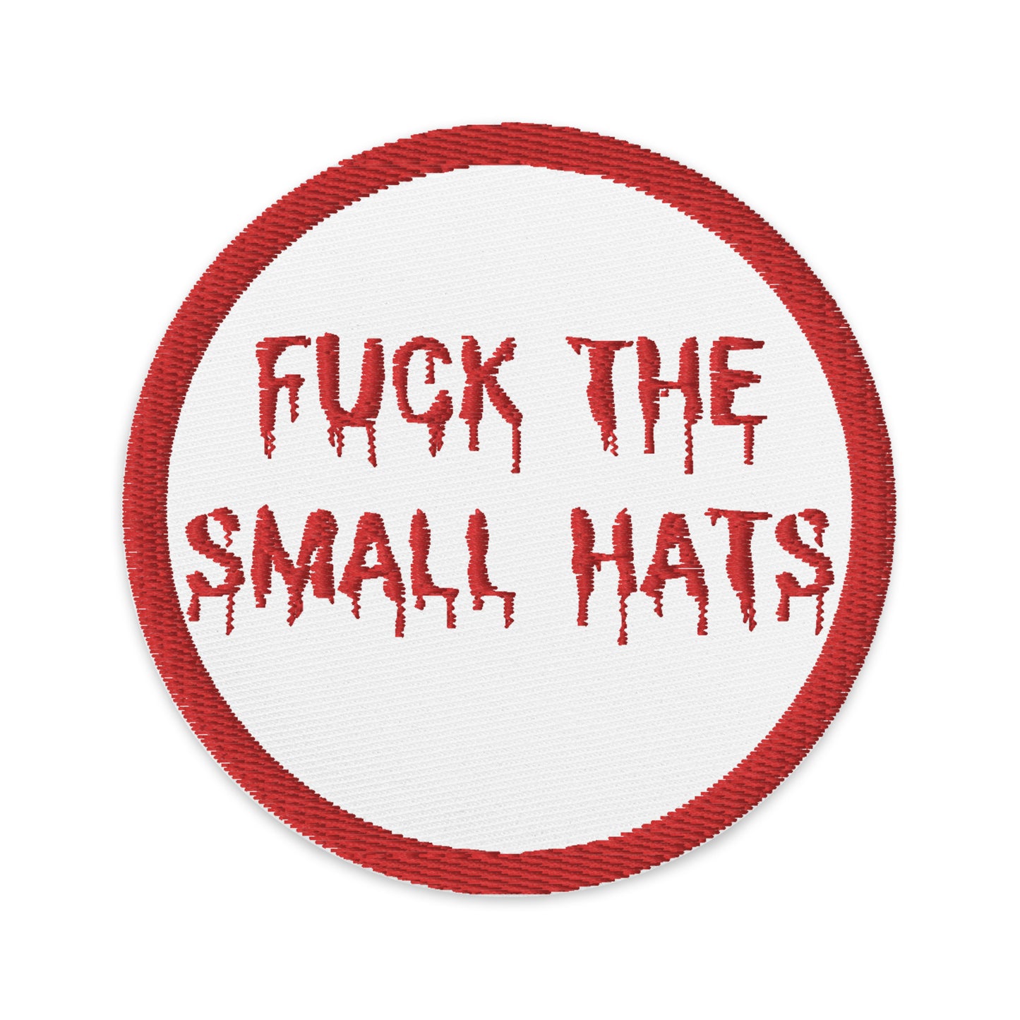 F*ck the small hats Embroidered patch