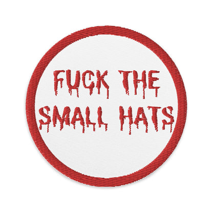 F*ck the small hats Embroidered patch