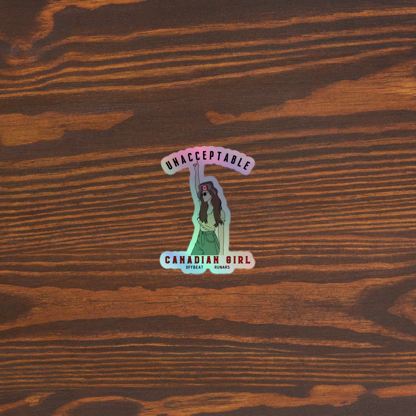 Unacceptable Canadian Girl Holographic stickers