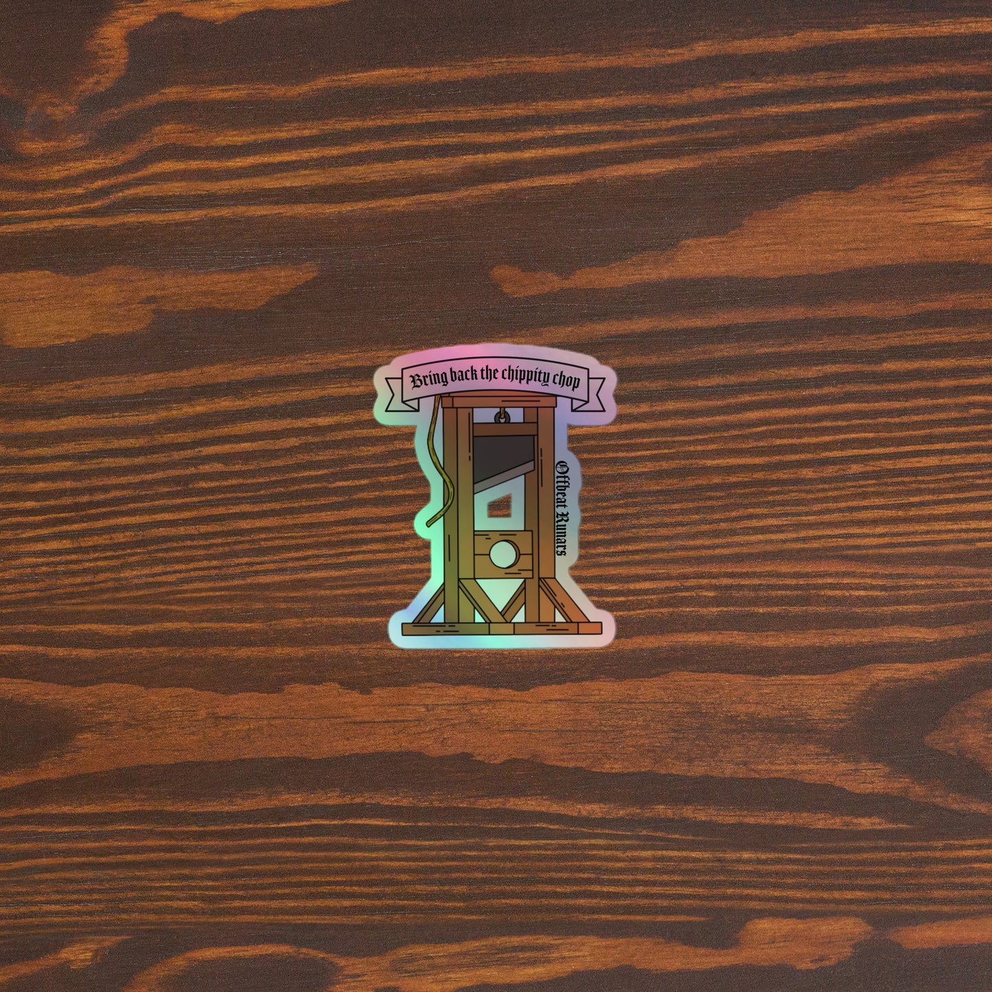 Bring back the chippity chop Holographic stickers