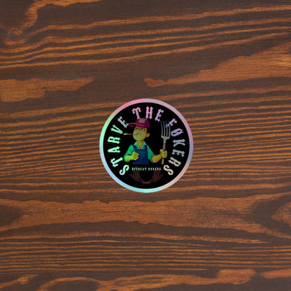 Starve the føkers Holographic stickers